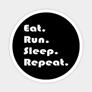 Eat Run Sleep Repeat Magnet